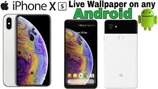 How to get iPhone XS Live wallpaper on any Android