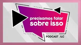 PRECISAMOS FALAR SOBRE ISSO #451