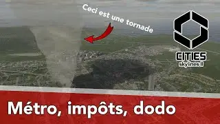 Cities Skylines II : LP01 EP09 - Métro, impôts, dodo