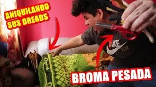 LE CORTO LOS DREADS DE 1.000 DÓLARES (TERMINA MAL) | BROMA PESADA 2018