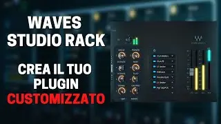 Creare PLUGIN e ROUTING personalizzato con WAVES STUDIO RACK
