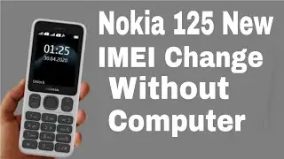 Nokia 125 IMEI Change Code 2022 | Nokia 125 IMEI Change Without Computer 2022 | Nokia 125 2022