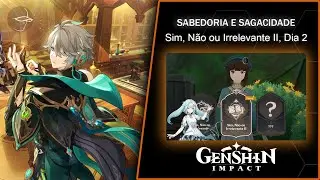 Sim, Não ou Irrelevante II Dia 2 Genshin Impact