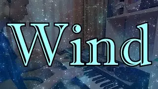 Wind (Piano cover) by LetovMus