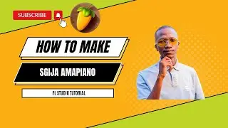 How To Make Sgija Amapiano Tutorial | Amapiano FL Studio Tutorial 2023
