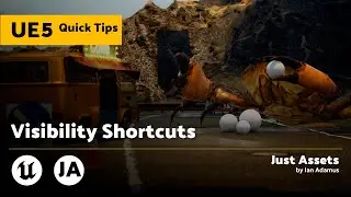 Unreal Engine 5 QuickTip | Visibility Shortcuts