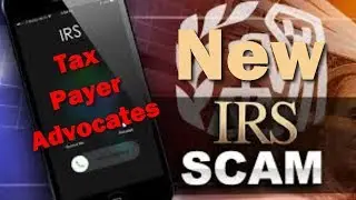 IRS New Script – Tax Payer Advocate Scam