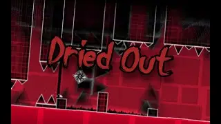 Dried Out by ItzMatthewPlayz (3 COINS) | Geometry Dash