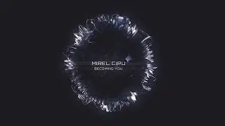 Mirel Cipu - Becoming You