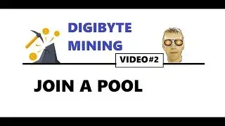 STEP2:Digibyte DGB Mining-Join a Mining Pool