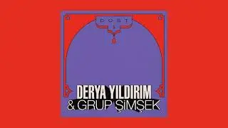 Derya Yıldırım & Grup Şimşek - DOST 1 (Full EP)