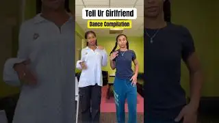 Tell Ur Girlfriend Dance Challenge Compilation #mashup