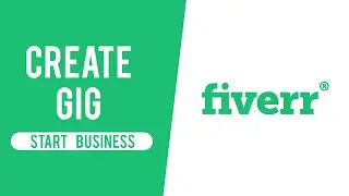 How To Create A Gig On Fiverr Easily (2020 Full Fiverr Tutorial)