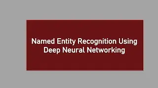 Named Entity Recognition (NER) model using Deep Neural Network | TimeDistributed Layer