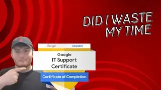 Did I waste my time doing The Google IT Support Certifcation *Review*