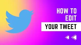 How will Twitter's New Edit Feature Work?