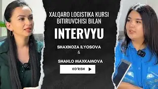 Xalqaro logistika kurs bitiruvchisdan intervyu! Birinchi daromad