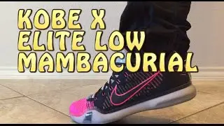Budget Pickup #1 - $135  - Kobe X Elite Low MAMBACURIAL Review with ON Feet