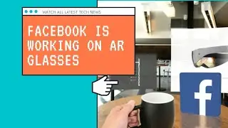 | Facebook's CEO Envisions for future AR glasses | #Techuncut #latesttechnews