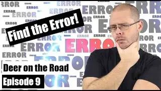 Find the Error - Episode 9 - Deer on the Road