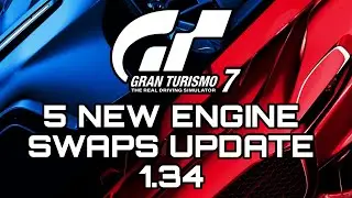 Gran Turismo 7 | 5 NEW Engine Swaps | Update 1.34