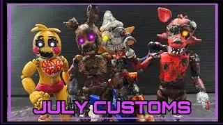 ALL OF My Custom FNAF Figures in JULY(toy chica,withered foxy ,burn trap,eclipse)