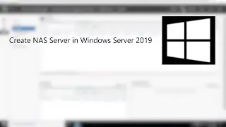 How To Create NAS Server in Windows Server 2019
