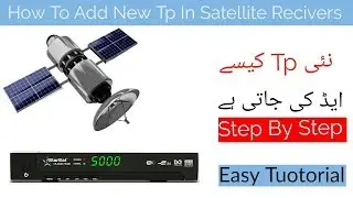 how to Add New Tp in Satellite recivers