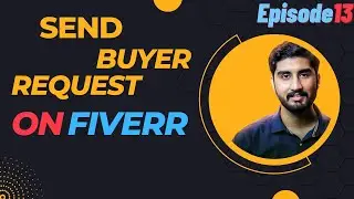 How to send Buyer Request on Fiverr - EP-13