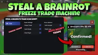 [NEW] TRADE SCAM SCRIPT | STEAL A BRAINROT | FREE NO KEY | AUTO READY AND ACCEPT TRADE