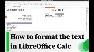 How to format the text in LibreOffice Calc