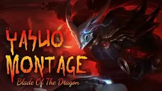 blade of the dragon -#15 yasuo montage outplays