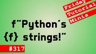 Python's f-strings! - Friday Minis 317