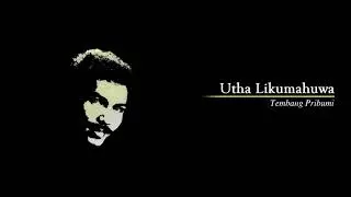 Utha Likumahuwa - Tembang Pribumi