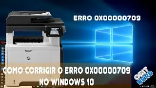How to Fix Error 0x00000709 in Windows 10 - PRINTING ERROR