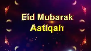 Aatiqah Eid Mubarak Aatiqah,Aatiqah Name Status,