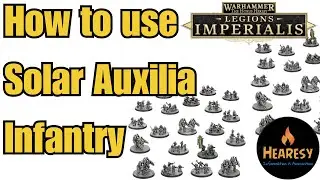 How to Use Solar Auxilia Infantry in Legions Imperialis