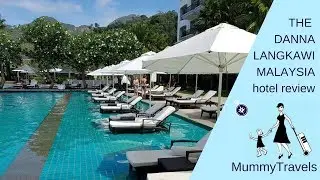 The Danna Langkawi, Malaysia - hotel review