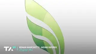 Renan Marchetti - Going Deeper (Original Mix)