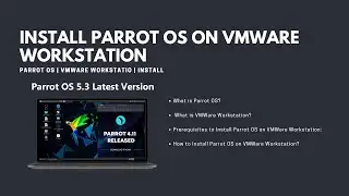 How to Install Parrot OS 5.3 on VMware Workstation?