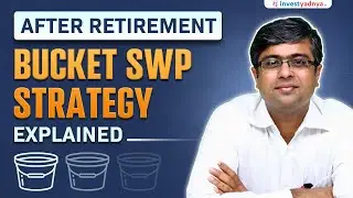 Why the Bucket SWP Strategy After Retirement is Essential? | Parimal Ade