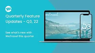 WeTravel Q3, 2022 Features Update