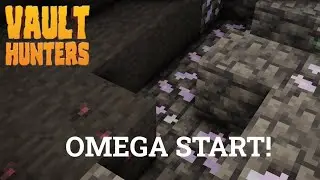 OMEGA START - Vault Hunters e1