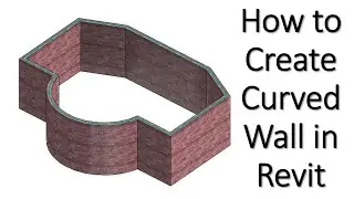How to Create Curved Wall in Revit