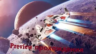 Прохождение Everspace 2: Preview