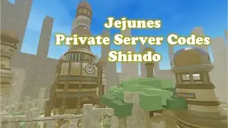Jejunes Village Private Server Codes Shindo