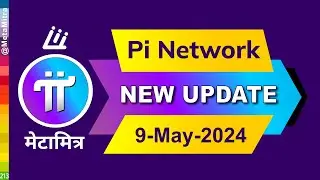 KYC Update | Pi Network New Update Today [9-May-2024] Latest in Hindi 
