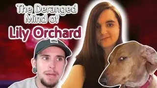 Lily Orchard's UNHINGED Response to 
