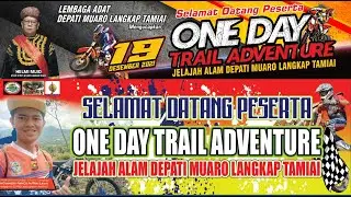 TRAIL ADVENTURE JELAJAH ALAM DEPATI MUARO LANGKAP (TOURING)