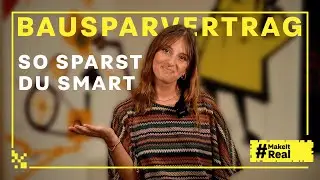 So sparst du smart - mit einem Bausparvertrag!
